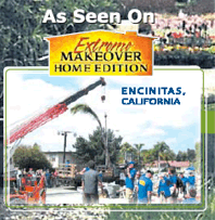 South Coast Growers was Featured on Extreme Makeover Home Edition in Encinitas, California
